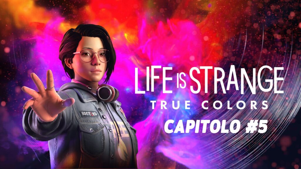 life is strange true colors capitolo 5