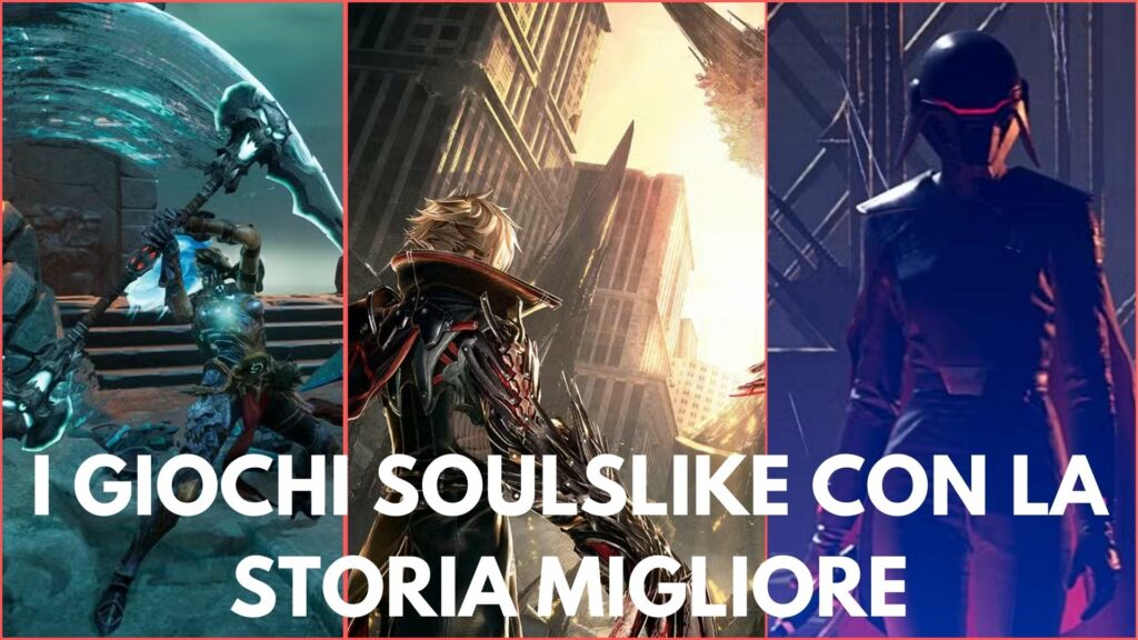 GIOCHI SOULS LIKE CON MIGLIOR STORIA